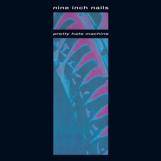 Pretty Hate Machine - Nine Inch Nails