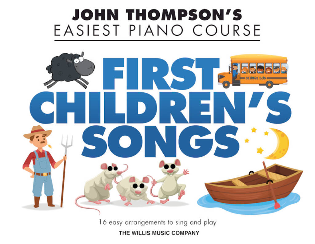 John Thompson's Easiest Piano Course: First Children's Songs