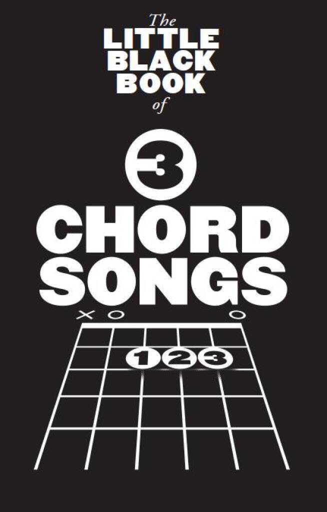 THE LITTLE BLACK SONGBOOK: 3 CHORD SONGS
