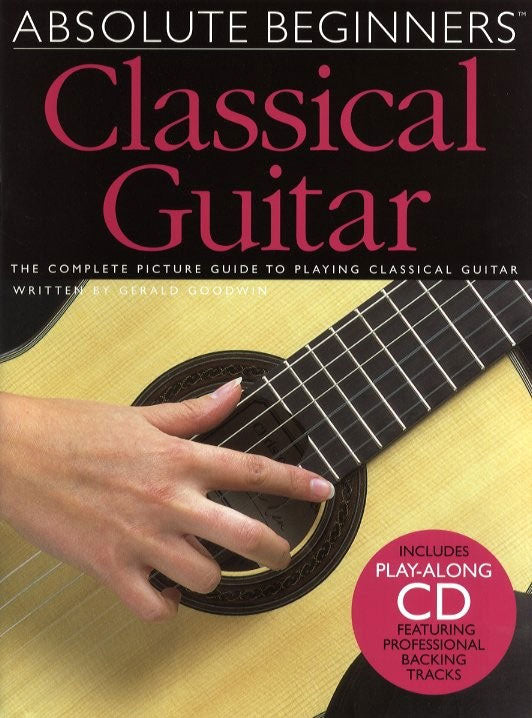 ABSOLUTE BEGINNERS: CLASSICAL GUITAR
