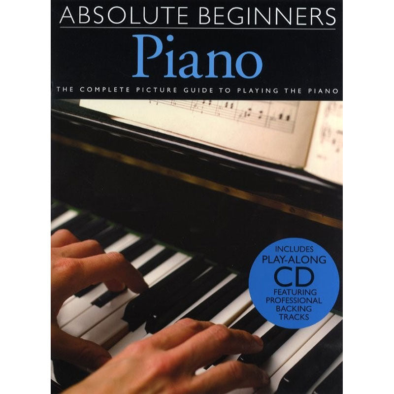 ABSOLUTE BEGINNERS: PIANO - BOOK ONE