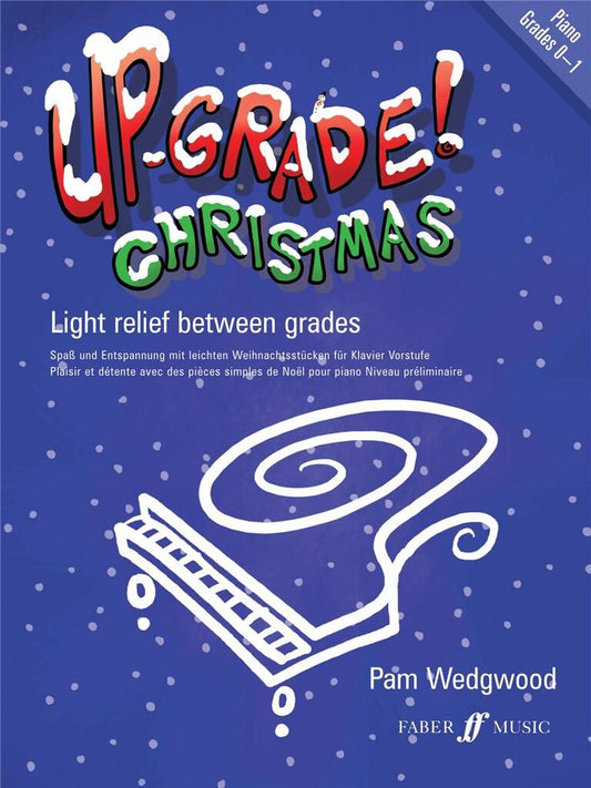 Pamela Wedgewood: Up-grade Christmas Grade 0-1 (Piano Solo)