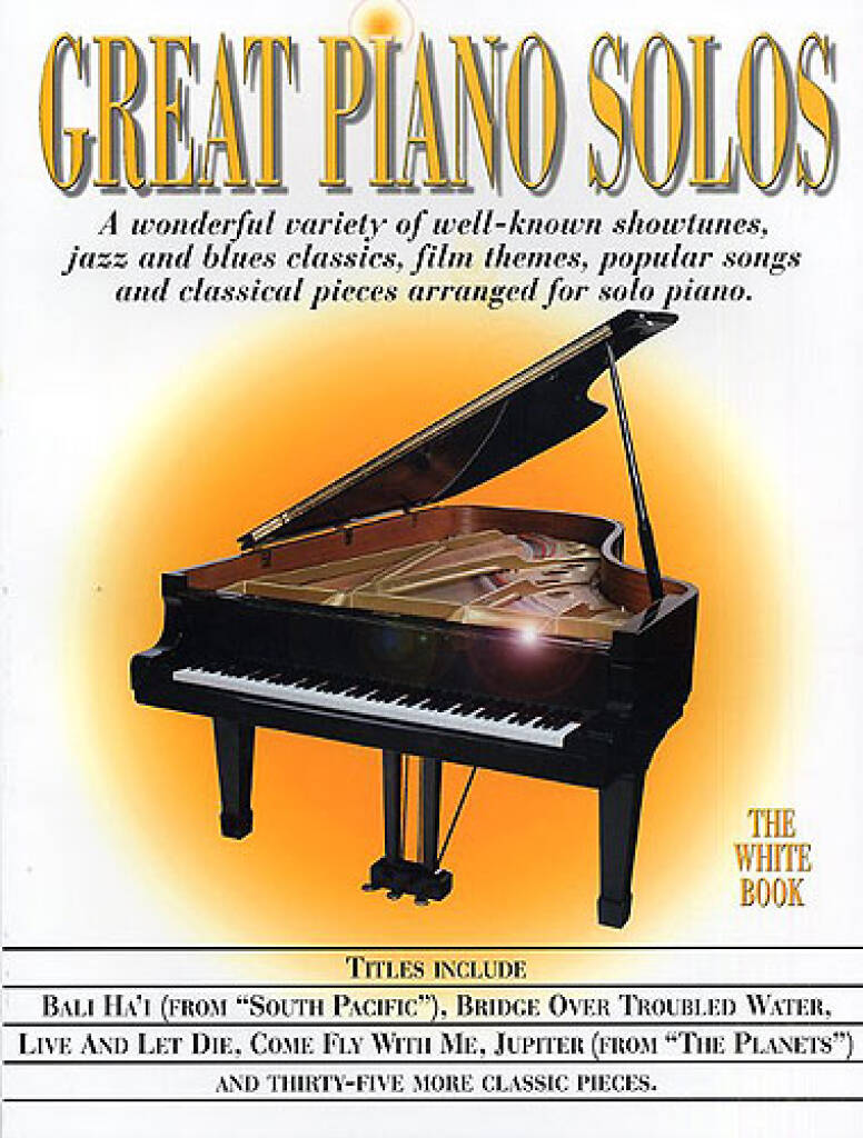 GREAT PIANO SOLOS - THE WHITE BOOK