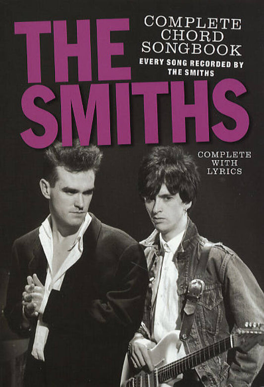THE SMITHS: COMPLETE CHORD SONGBOOK (GUITAR &amp; VOCALS)