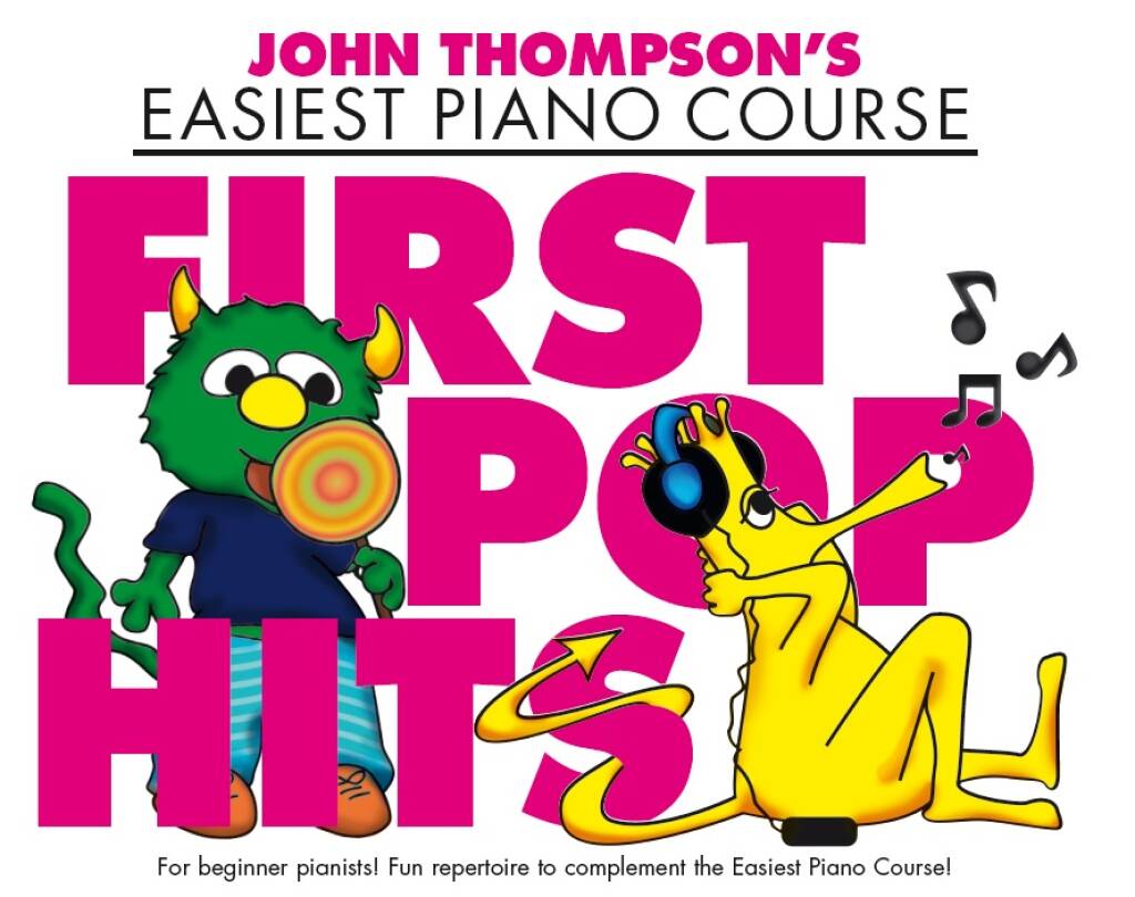 JOHN THOMPSON'S EASIEST PIANO COURSE: FIRST POP HITS